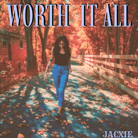 worth it all