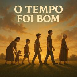O Tempo Foi Bom