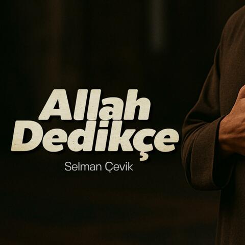 Allah Dedikçe
