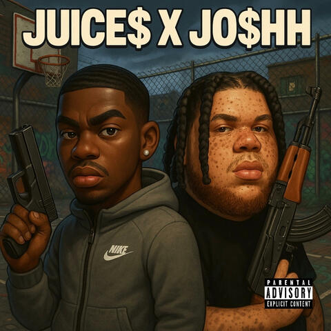 JUICE$ x JO$HH (feat. JO$HH)
