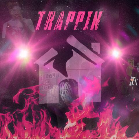 Trappin' (feat. LFMDOSE, BGO Drew & TyShiesty) [Remastered]