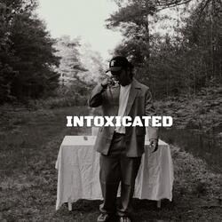 Intoxicated