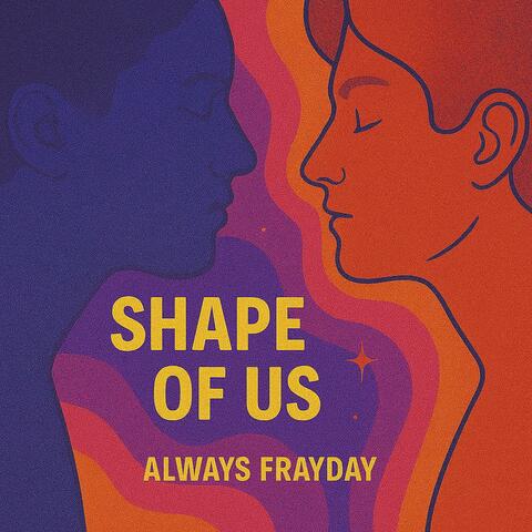 Shape of Us