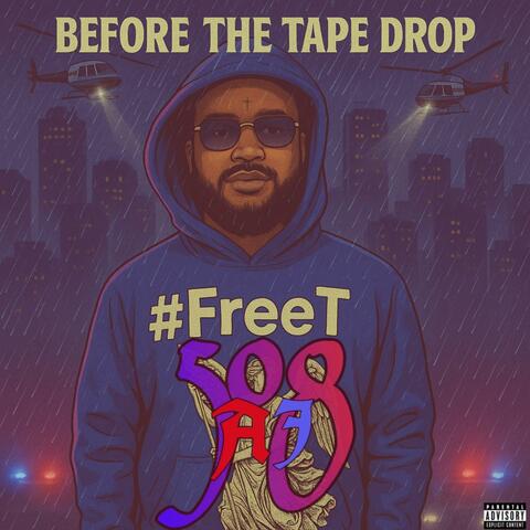 Before The Tape Drop