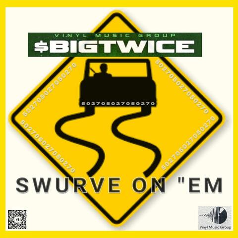 SWURVE ON 'EM