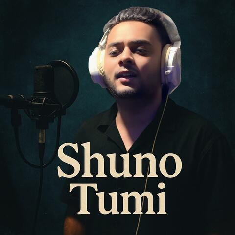 Shuno Tumi (feat. Prottoy Khan)