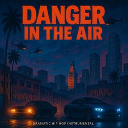 Danger In The Air (Cinematic Hip Hop Instrumental Prod. By Beats By Talent)