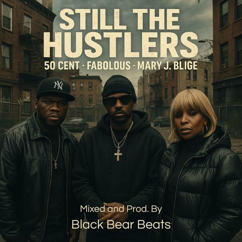 Still The Hustlers