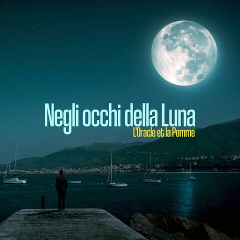 Negli occhi della Luna