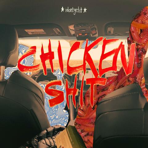 CHICKENSHIT