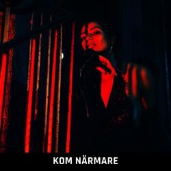 Kom närmare