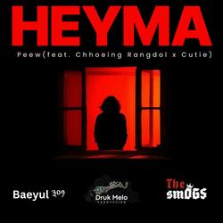 HEYMA (feat. Chhoeing Rangdol & Cutie)