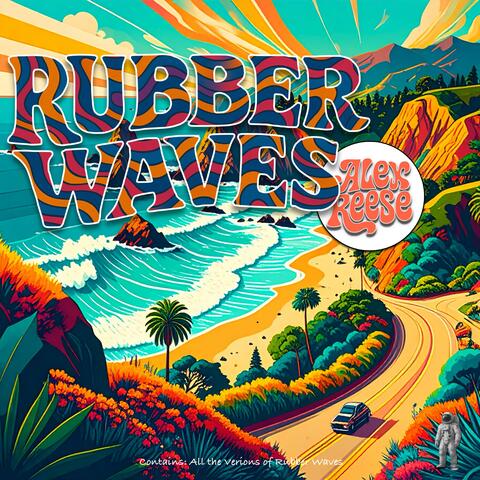 Rubber Waves (All the Versions)