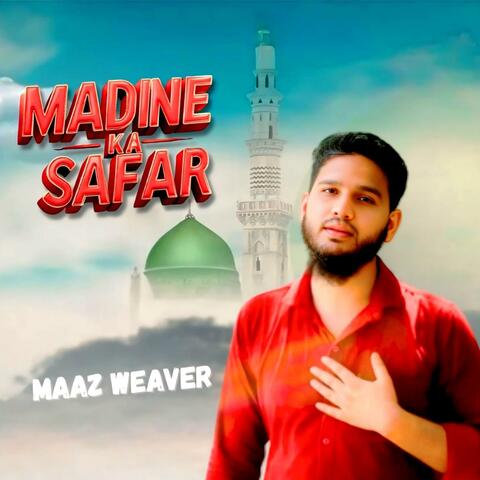 Madine Ka Safar Hai