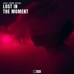 Lost in The Moment