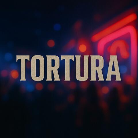 TORTURA