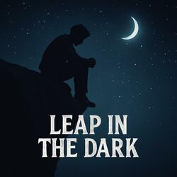 Leap in the Dark