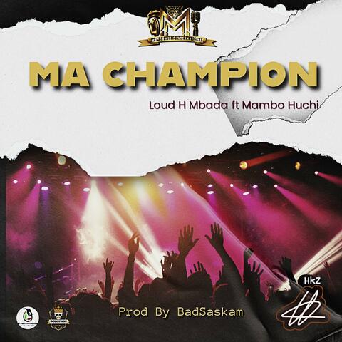 Ma Champion (feat. Mambo Huchi)