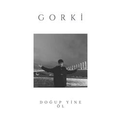 Doğup yine öl