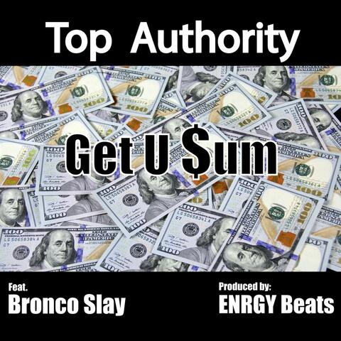 Get U Some (feat. Platinum Bronco Slay)