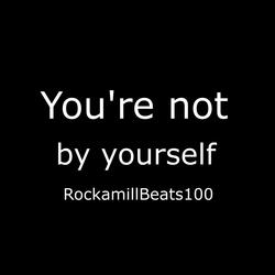 You're not by yourself