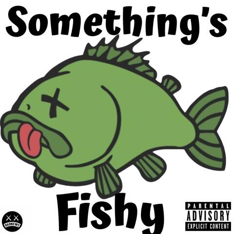 Something's Fishy