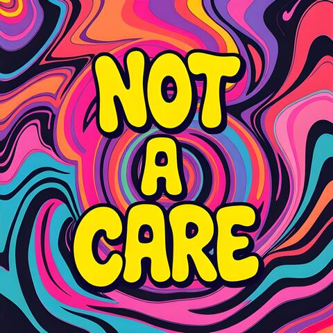Not A Care