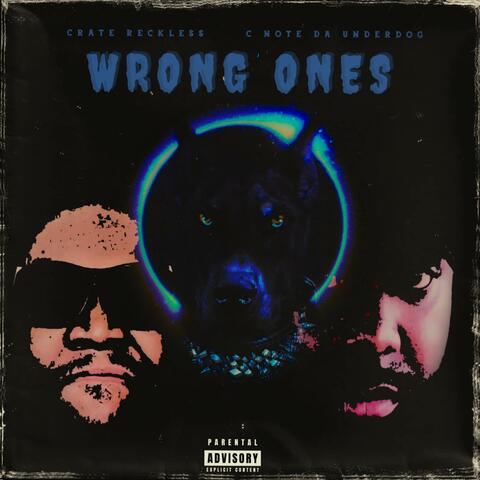 Wrong Ones