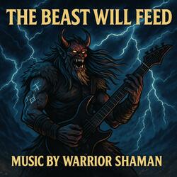 The Beast Will Feed
