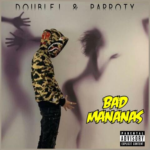 BAD MANANA$