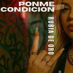 PONME CONDICION (feat. RubiNewman prod)