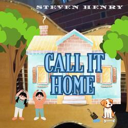 Call It Home
