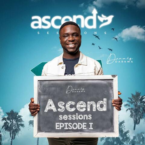 Ascend Episode 1