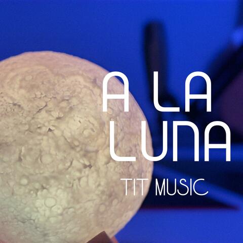 A La Luna