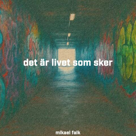Det är livet som sker