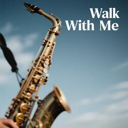 Walk With Me