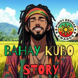 Bahay Kubo Story