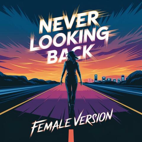 Never Looking Back (Female Version)