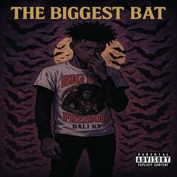 The Biggest Bat