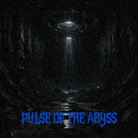 Pulse of the Abyss