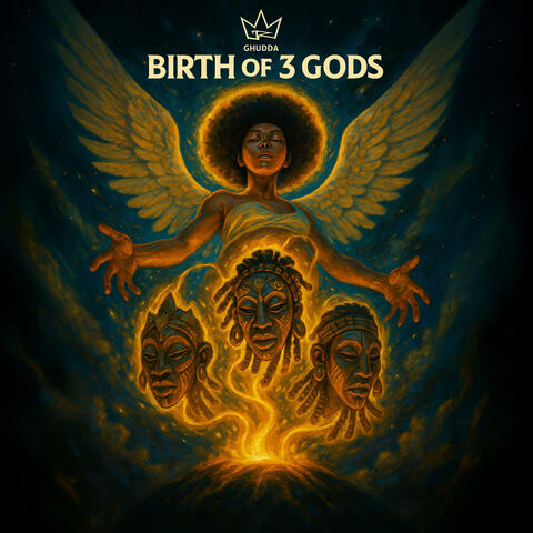 Birth of 3 GODs