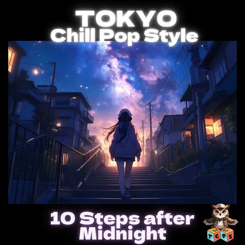 【10 Steps after Midnight】光に向かう静かな足音｜Quiet Footsteps Toward Light｜深夜に染みる作業用BGM｜【眠れない夜 ✕ チルポップ】