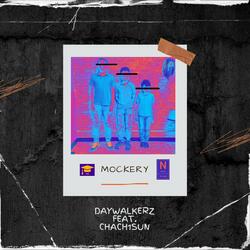 Mockery (feat. Chach1Sun)