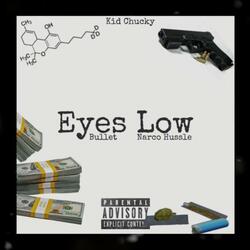 EYES LOW (feat. Narco Hussle)