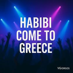Habibi Come to CREECE
