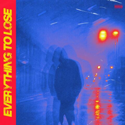 Everything To Lose