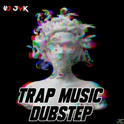 Trap Music Dubstep