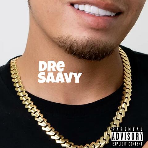 Dre Saavy