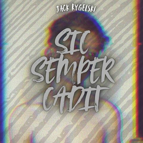 SIC SEMPER CADIT
