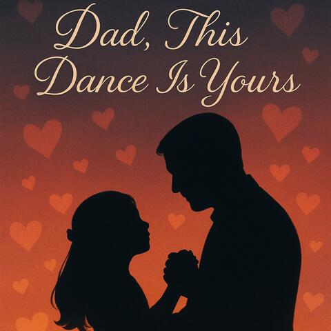 Dad, This Dance Is Yours